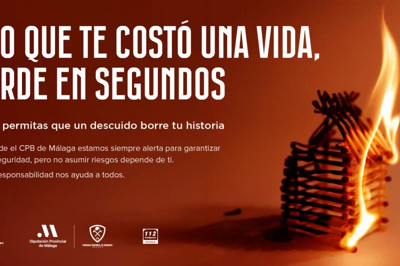 «Lo que te costó una vida, arde en segundos», nueva campaña contra los incendios